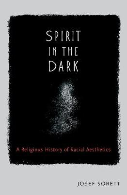 Spirit in the Dark: Religious History of Racial Aesthetic