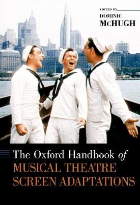 Oxford Handbooks: Oxford Handbook of Musical Theatre Screen Adaptations, The