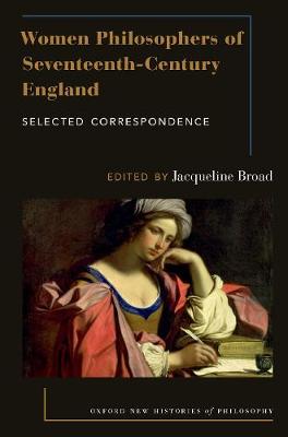 Women Philosophers of Seventeenth-Century England: Selected Correspondence