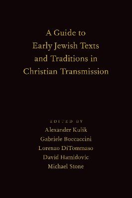 Guide to Early Jewish Texts and Traditions in Christian Transmission