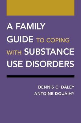 Treatments that Work: Family Guide to Coping with Substance Use Disorders
