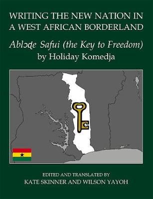 Writing the New Nation in a West African Borderland