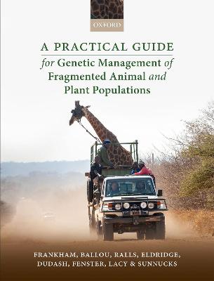 Practical Guide for Genetic Management of Fragmented Animal and Plant Populations