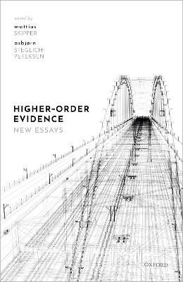 Higher-Order Evidence: New Essays