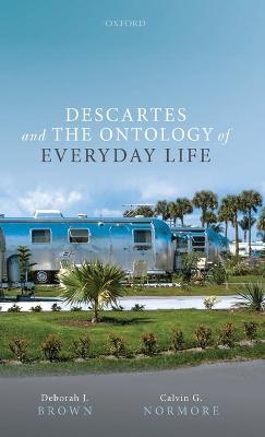 Descartes and the Ontology of Everyday Life