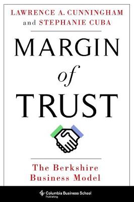 Columbia Business School Publishing: Margin of Trust: The Berkshire Business Model