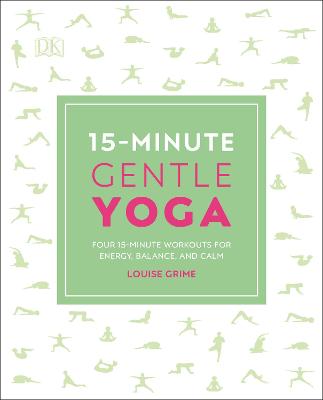 15 Minute Fitness: 15-Minute Gentle Yoga: Four 15-Minute Workouts for Energy, Balance, and Calm