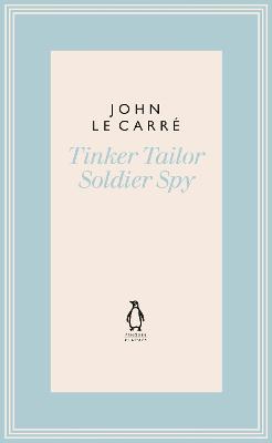 Penguin Modern Classics: Tinker Tailor Soldier Spy