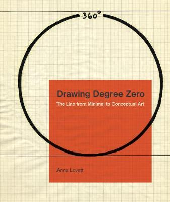 Drawing Degree Zero: The Line from Minimal to Conceptual Art