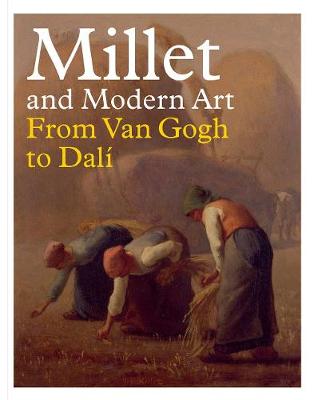 Millet and Modern Art: From Van Gogh to Dali