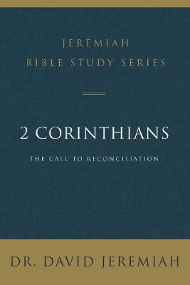 Jeremiah Bible Study Series #02: Corinthians: The Call to Reconciliation