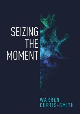 Seizing the Moment