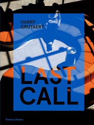 Harry Gruyaert: Last Call