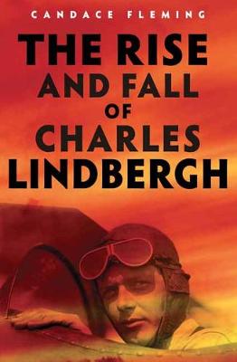 Rise and Fall of Charles Lindbergh, The