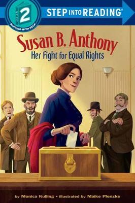 Step Into Reading - Level 2: Susan B. Anthony: Her Fight for Equal Rights