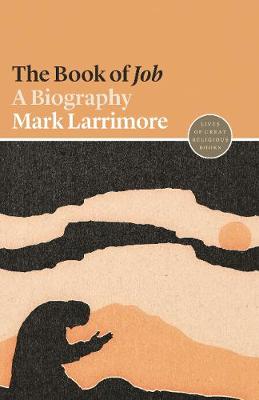 Lives of Great Religious Books: Book of Job, The: A Biography