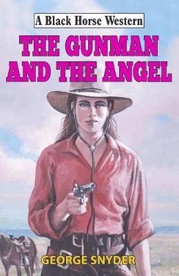 A Black Horse Western: Gunman and the Angel, The