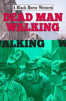 A Black Horse Western: Dead Man Walking
