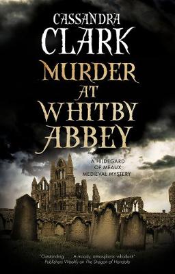 Abbess of Meaux #10: Murder at Whitby Abbey