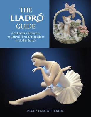 Lladro Guide: A Collector's Reference to Retired Porcelain Figurines in Lladro Brands