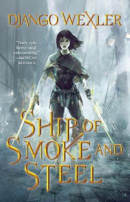 Wells of Sorcery #01: Ship of Smoke and Steel