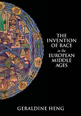 Invention of Race in the European Middle Ages, The