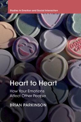 Studies in Emotion and Social Interaction: Heart to Heart: How Your Emotions Affect Other People