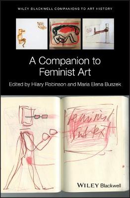 Blackwell Companions to Art History #: A Companion to Feminist Art