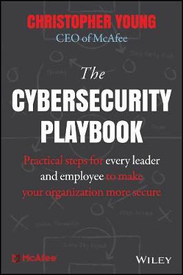 Cybersecurity Playbook, The: How Every Leader and Employee Can Contribute to a Culture of Security