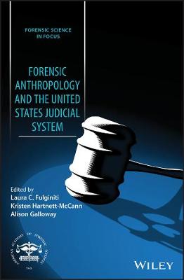 Forensic Science in Focus: Forensic Anthropology and the United States Judicial System