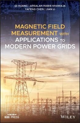 Magnetic Field Measurement with Applications to Modern Power Grids