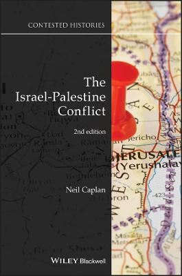 Contesting the Past: Israel-Palestine Conflict, The: Contested Histories