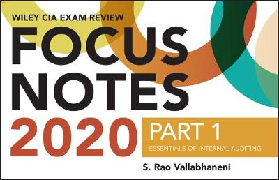 Wiley CIA Exam Review 2020 Focus Notes, Part 1: Essentials of Internal Auditing