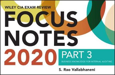 Wiley CIA Exam Review 2020 Focus Notes, Part 3: Business Knowledge for Internal Auditing