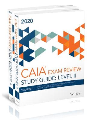 Wiley Study Guide for March 2020 Level ll CAIA Exam: Complete Set (Boxed Set)