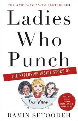 Ladies Who Punch: The Explosive Inside Story of 