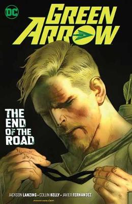Green Arrow Volume 08: The End of the Road (Graphic Novel)