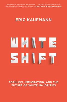 Whiteshift: Populism, Immigration and the Future of White Majorities