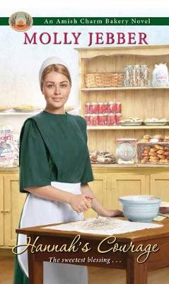 Amish Charm Bakery #03: Hannah's Courage