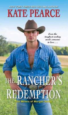Millers Of Morgan Valley #02: Rancher's Redemption, The