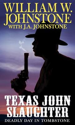 Texas John Slaughter #02: Deadly Day in Tombstone