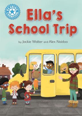 Reading Champion: Independent Reading Blue 4: Ella's School Trip