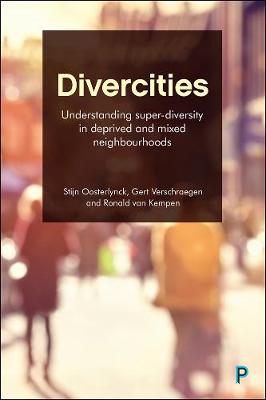 Divercities: Understanding Super Diversity in Deprived and Mixed Neighbourhoods