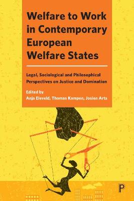 Welfare to Work in Contemporary European Welfare States: Legal, Sociological and Philosophical Perspectives