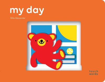 TouchWords: My Day (Touch and Feel Board Book with Die Cuts)