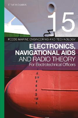 Reeds - Volume 15: Electronics, Navigational Aids and Radio Theory for Electrotechnical Officers