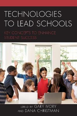 Technologies to Lead Schools: Key Concepts to Enhance Student Success