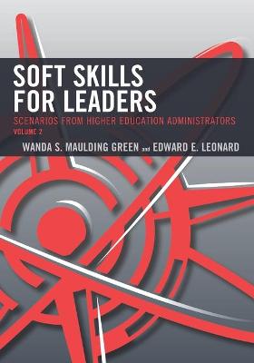 Soft Skills for Leaders: Scenarios from Higher Education Administrators