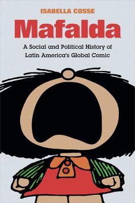 Mafalda: Social and Political History of Latin America's Global Comic