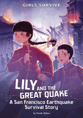 Lily and the Great Quake: A San Francisco Earthquake Survival Story (Graphic Novel)